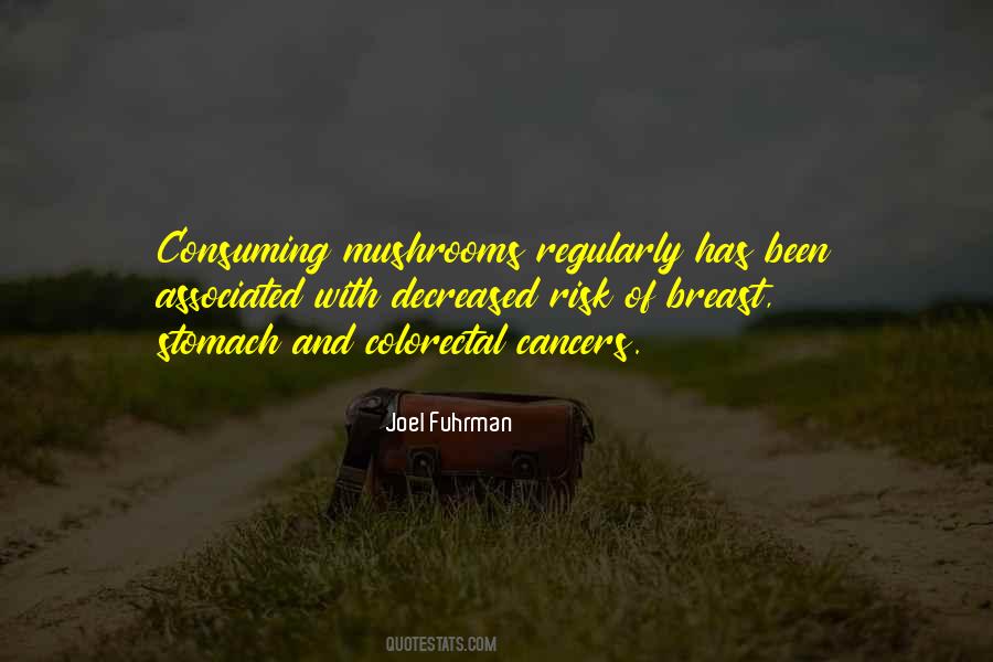 Quotes About Mushrooms #1074366