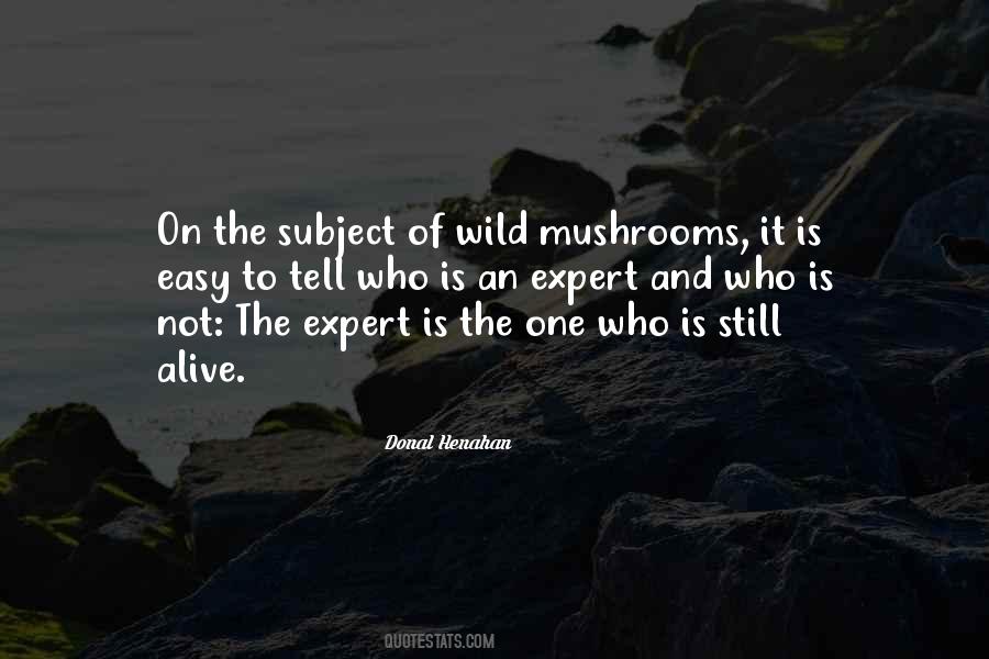 Quotes About Mushrooms #627675
