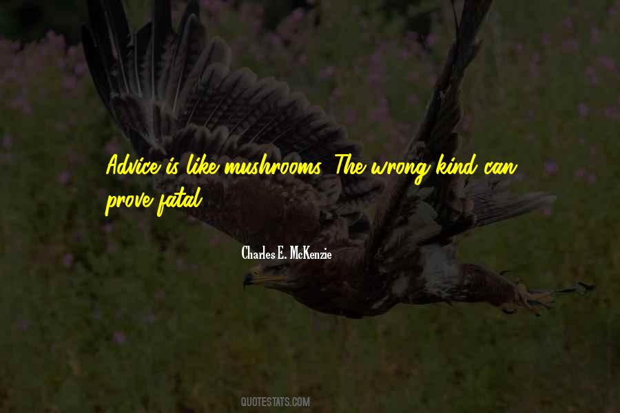 Quotes About Mushrooms #711126