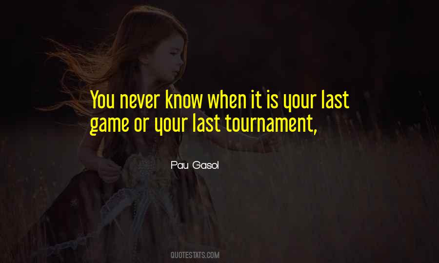 Quotes About Last Game #1151646