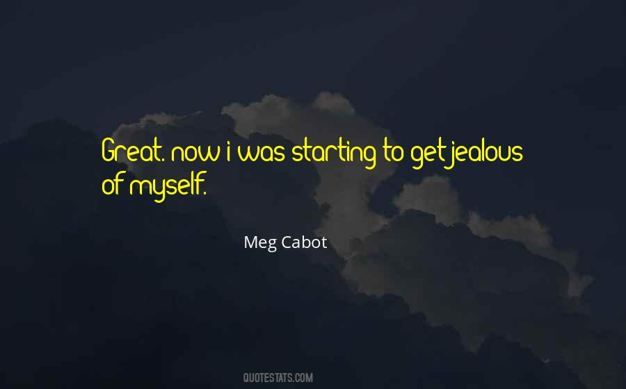 Quotes About I Get Jealous #161207