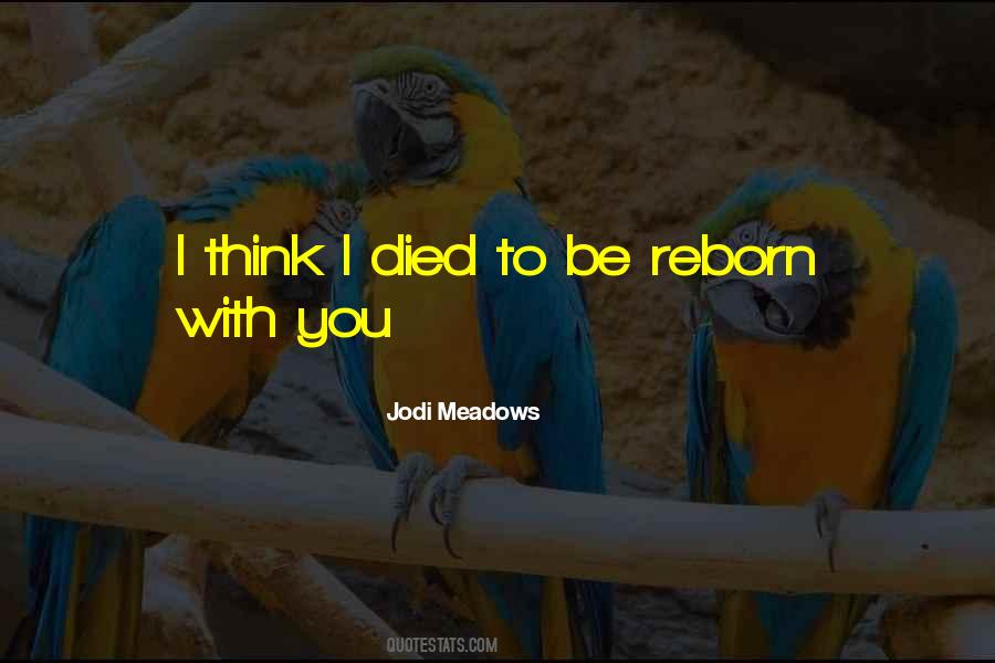 Be Reborn Quotes #1792721