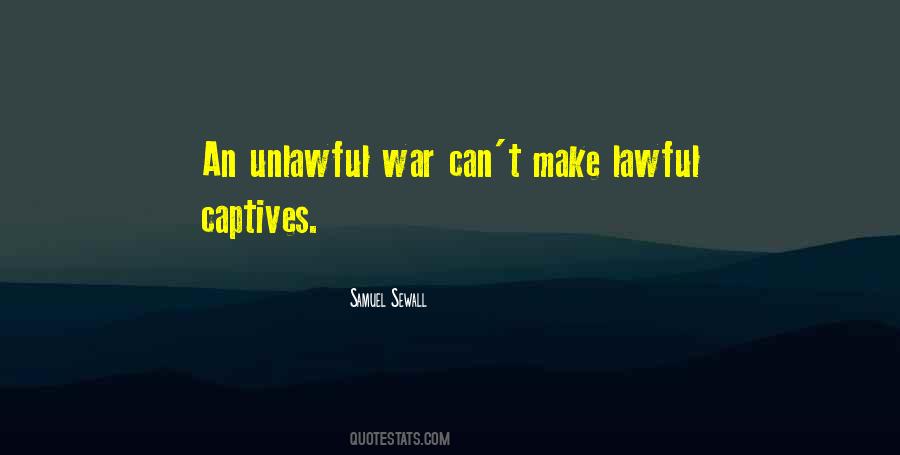 Quotes About Unlawful #854807