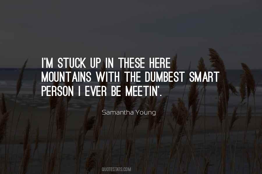 Quotes About Stuck Up #785051