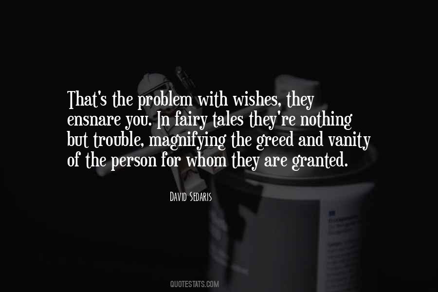 Quotes About Vanity And Greed #1763757