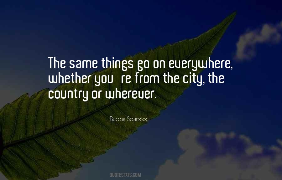 Country Everywhere Quotes #1018778