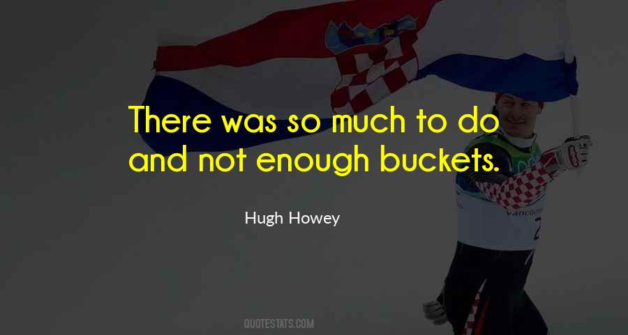 Quotes About Buckets #1169183
