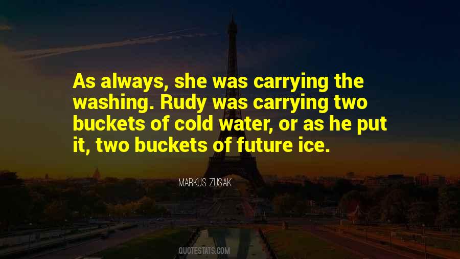 Quotes About Buckets #1379005