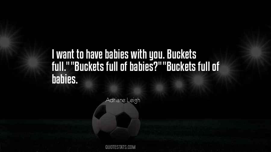 Quotes About Buckets #587226