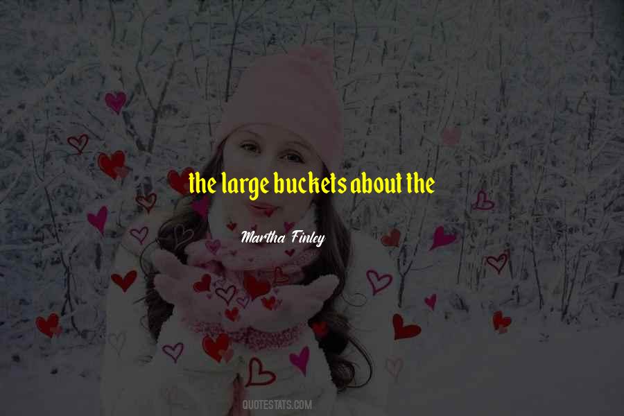 Quotes About Buckets #965845