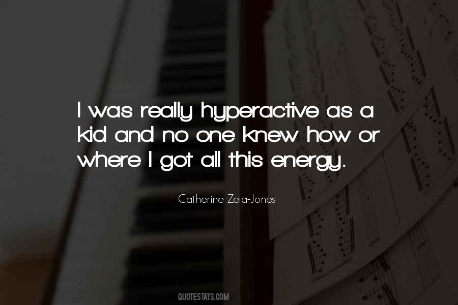 Quotes About Hyperactive #437656