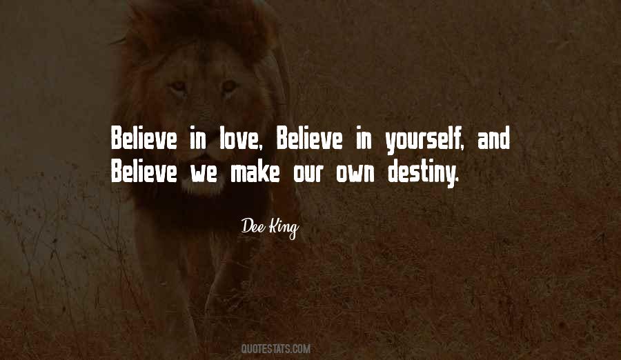 Quotes About Our Own Destiny #1827377