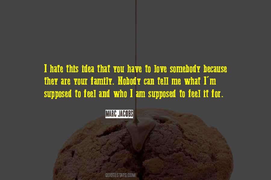 Quotes About I Hate My Family #1030004