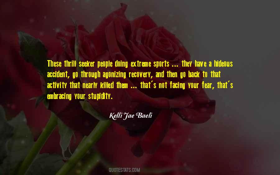 A Thrill Seeker Quotes #1723561