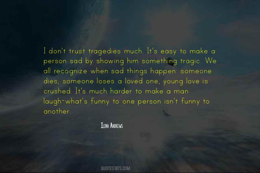 Quotes About Tragic Things #1286130