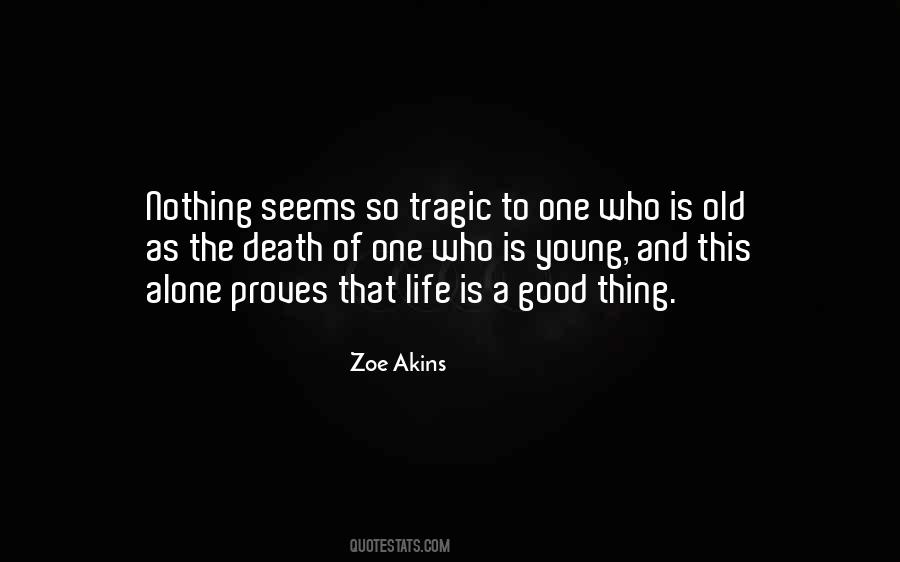 Quotes About Tragic Things #1856433