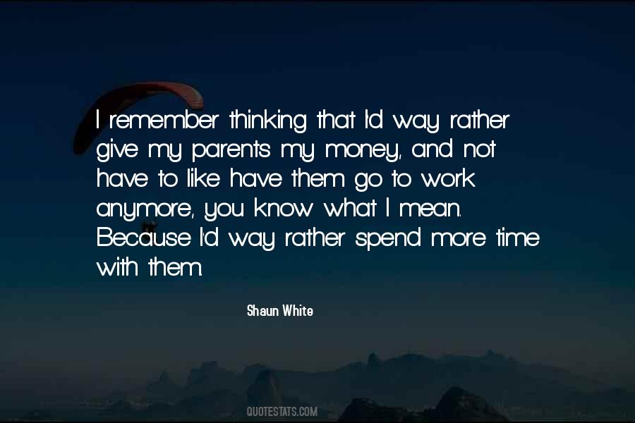 Quotes About Time With Parents #1358333