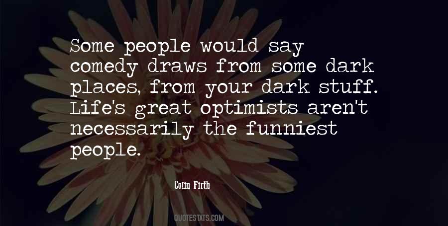 Quotes About Optimists #1186372