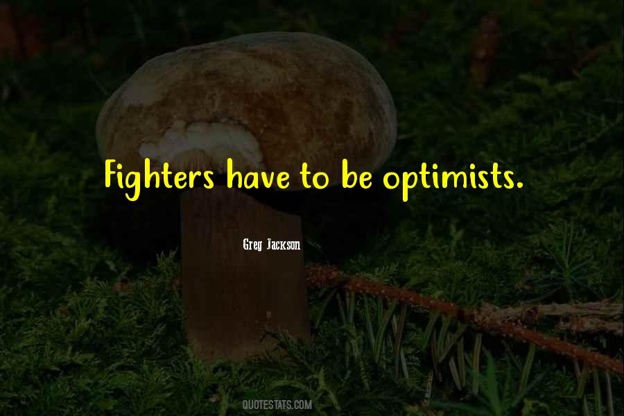 Quotes About Optimists #537649