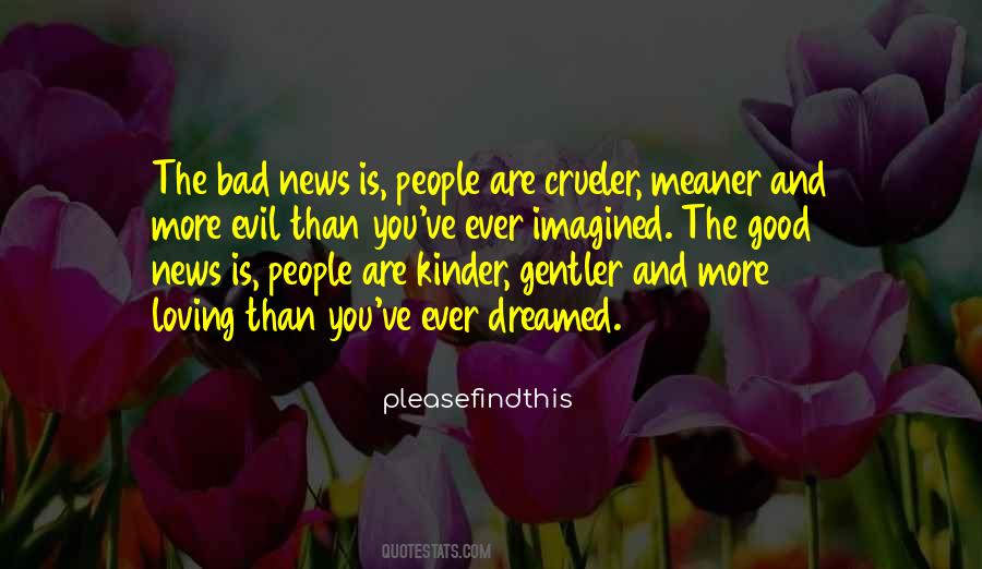 Quotes About Good News And Bad News #144972