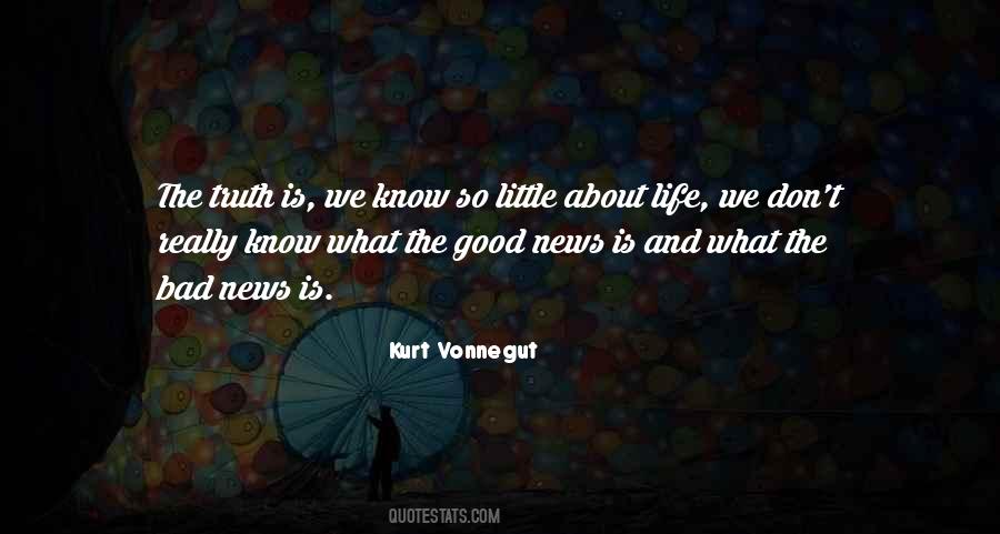 Quotes About Good News And Bad News #898181