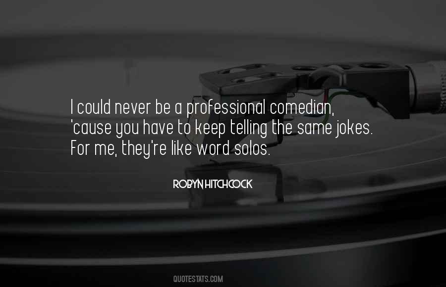 Quotes About Telling Jokes #1182793