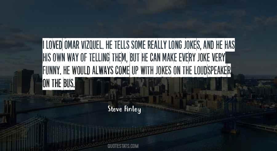 Quotes About Telling Jokes #1586841