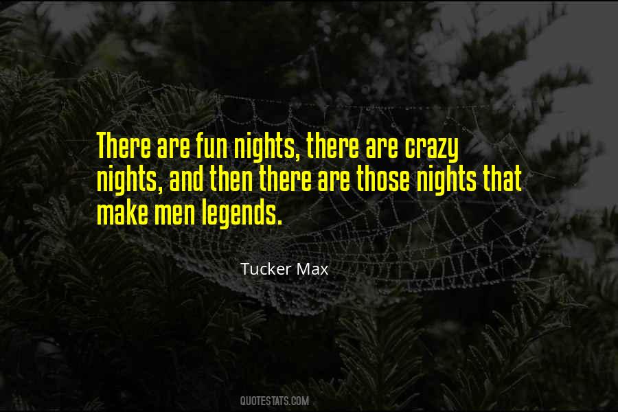 Quotes About Crazy Nights #1112736