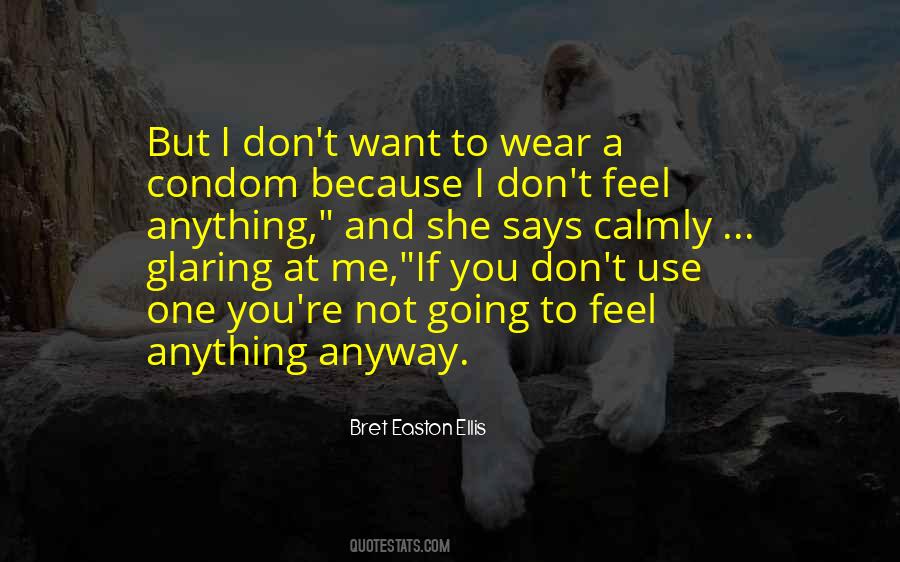 Quotes About Condom Use #1581420