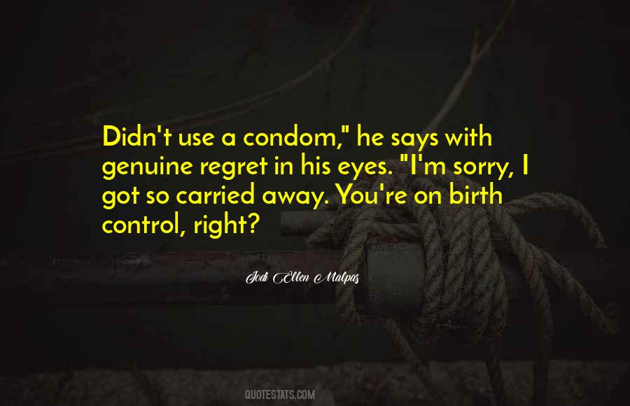 Quotes About Condom Use #791028