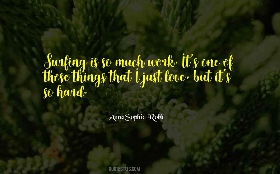 Quotes About Much Work #876705
