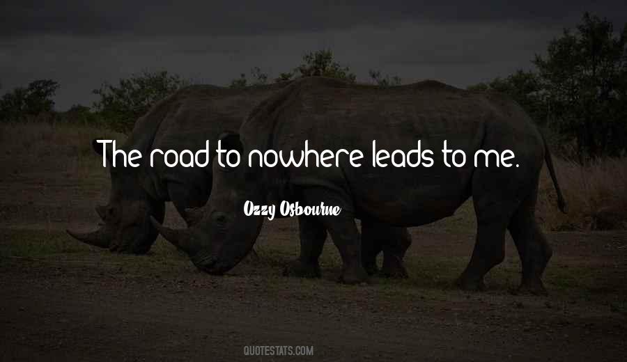 Quotes About Road To Nowhere #1728009