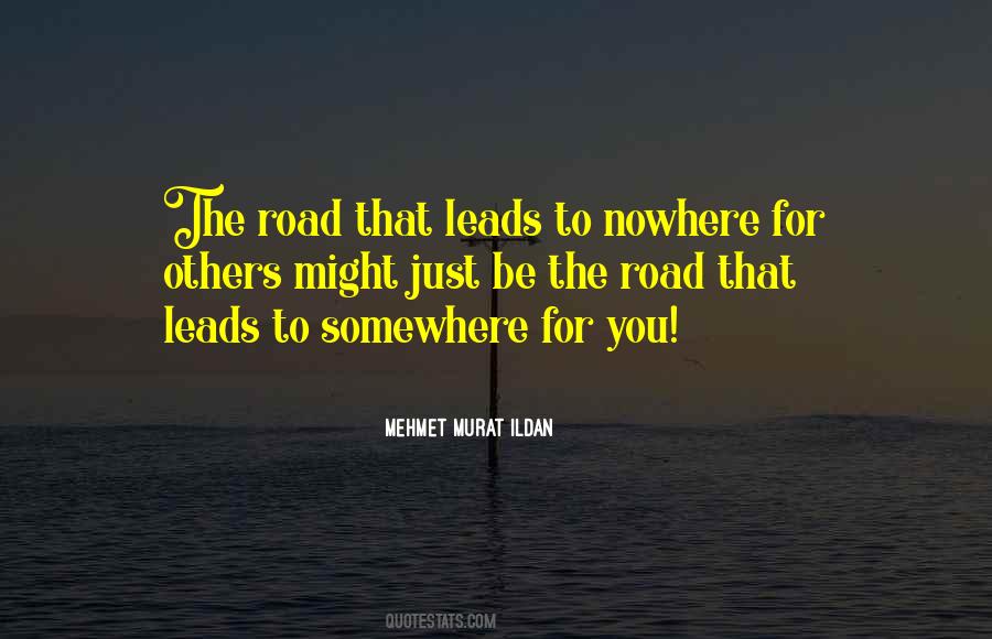 Quotes About Road To Nowhere #459500