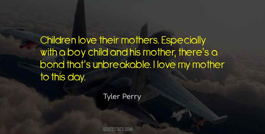 Quotes About Mother And Child Love #822749