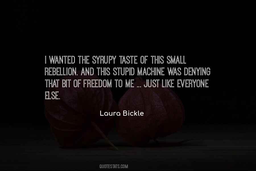 Taste Of Freedom Quotes #387953