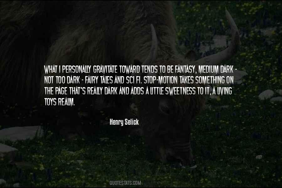Quotes About Dark Fairy Tales #545702