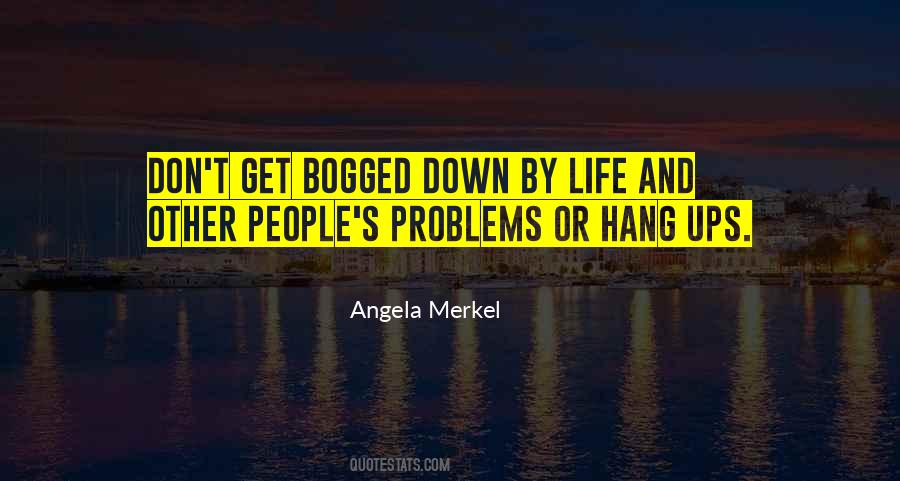 Quotes About Other People's Problems #1310496