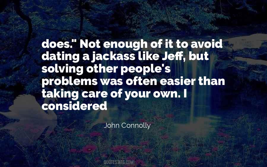 Quotes About Other People's Problems #258581