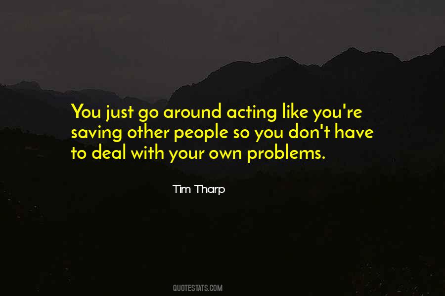 Quotes About Other People's Problems #665574