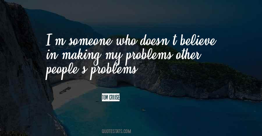 Quotes About Other People's Problems #857107