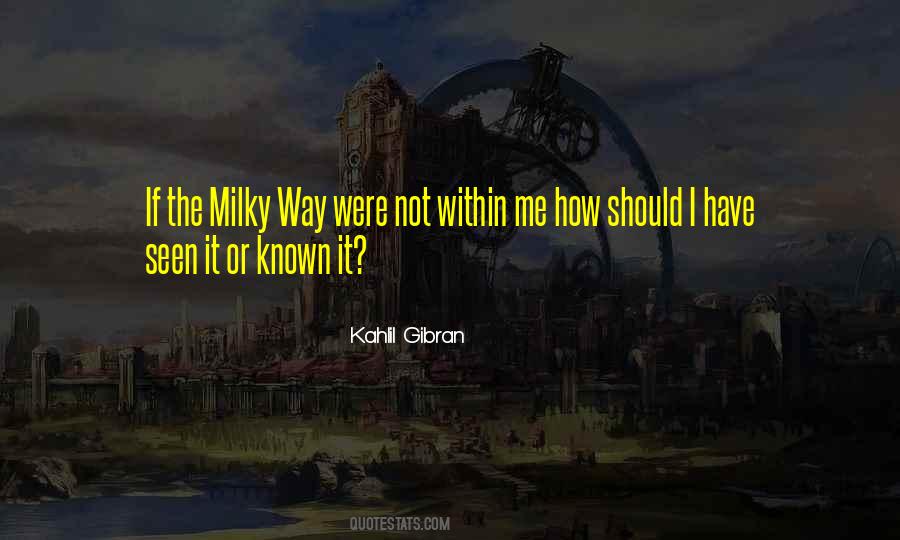 Quotes About Milky Way #1560732