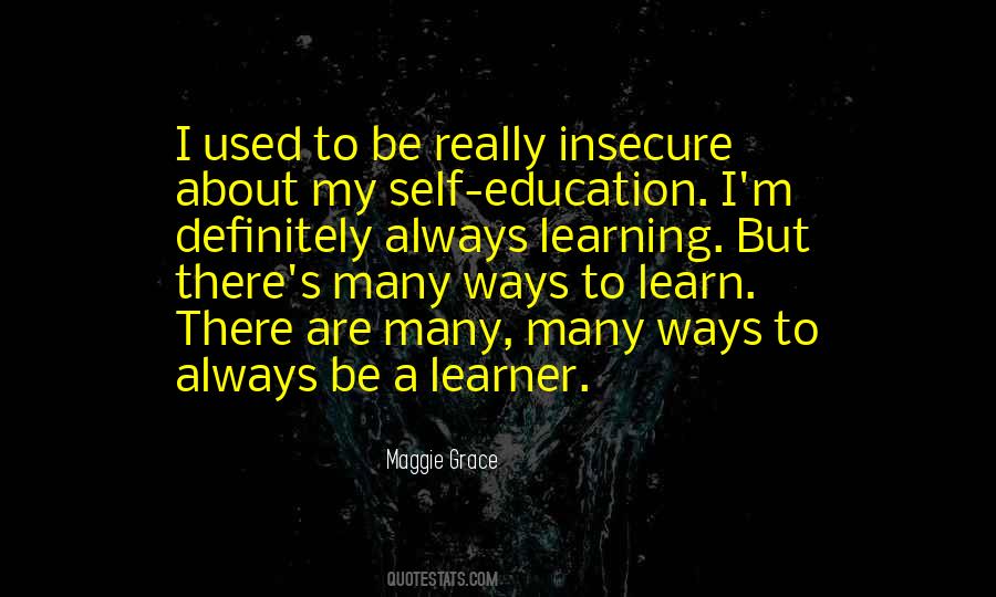 Quotes About Always Learning #1536641