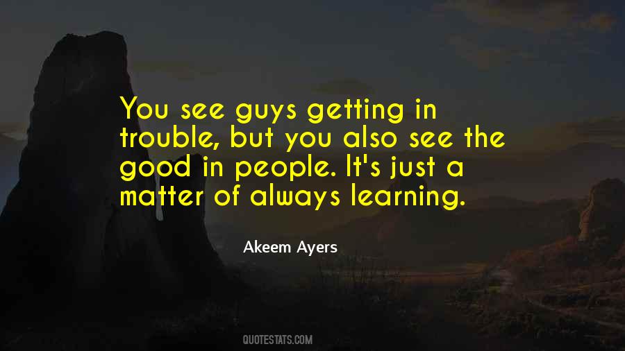 Quotes About Always Learning #182387