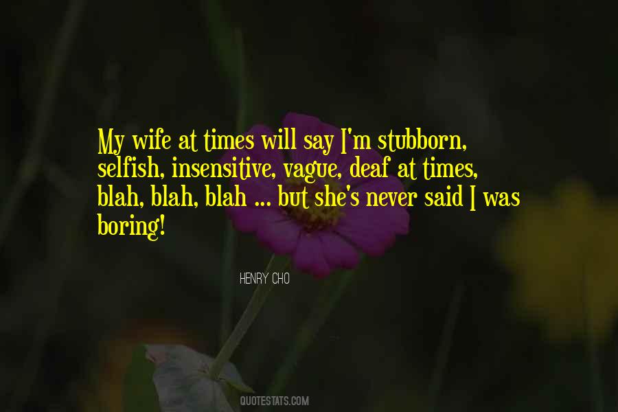 Quotes About Stubborn Wife #1521823