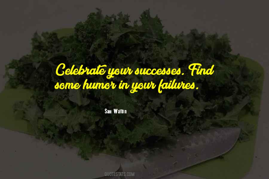 Celebrate Your Successes Quotes #1075163