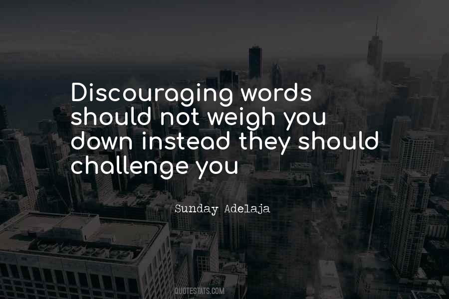 Quotes About Discouraging #928516