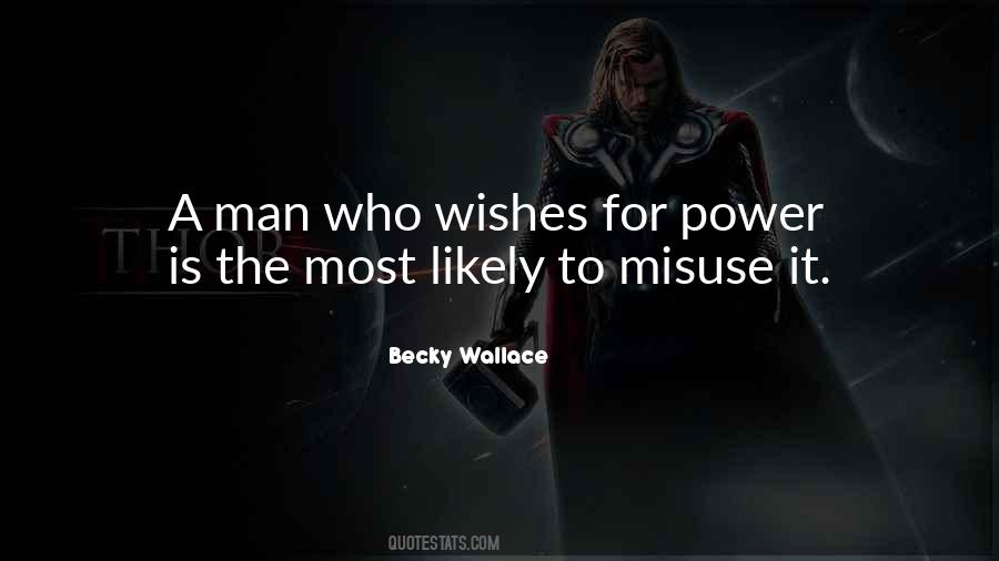Quotes About Misuse Power #1396110