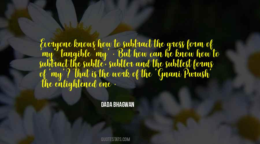 What Gnani Does Quotes #408577