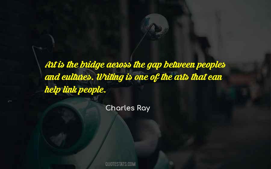 Bridge The Gap Quotes #1079256