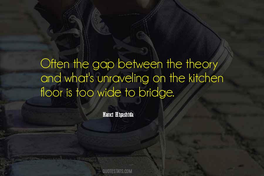 Bridge The Gap Quotes #137342
